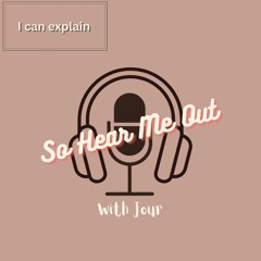So Hear Me Out | I can explain
