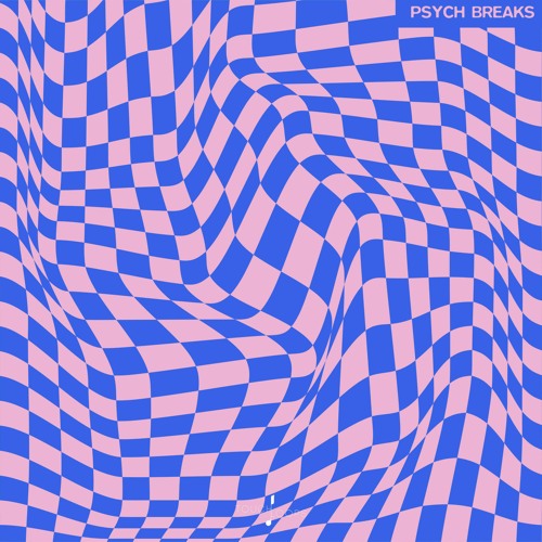 Psych Breaks (Touch Loops)