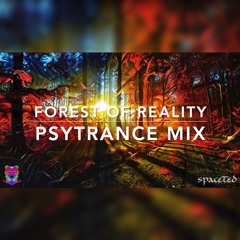Psytrance Mix // Forest Of Reality // SpaceTrance Mix