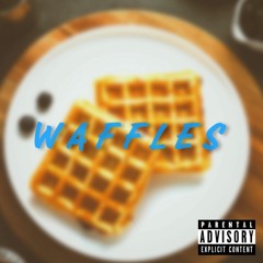 Waffles (prod. ThatKidGoran & d(o)m)