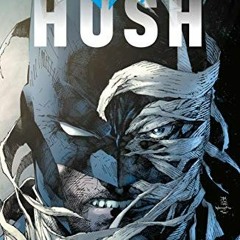 [GET] EPUB 📖 Batman: Hush (New Edition) by  Jeph Loeb &  Jim Lee PDF EBOOK EPUB KIND