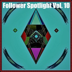 Follower Spotlight Vol. 10