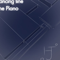 Dancing line - The piano [HiJinx Remix]