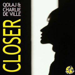 [PREV] Qolaj & Charlie de Ville / Closer