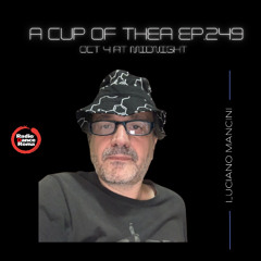 A cup of thea epsiode 249 with Luciano Mancini