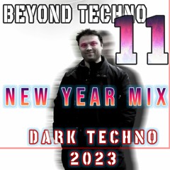 Beyond Techno #11 Dark Techno New Year Mix 2023 by Igor Vertus