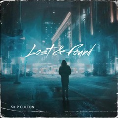 Lost and Found - Skip Culton