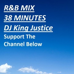 R&B Mix 38 Minutes 2021 (DJ King Justice)