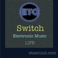 Life :: Session :: Switch