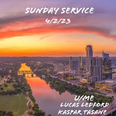 Sunday Service 4/2/23