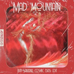 MT Orchestra_Mad mountain (Ilya Santana cosmic bass edit)