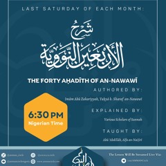 [Monthly Lesson] 40 Ḥadīth of Imām An-Nawawī | Explanation of Various Scholars