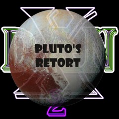 Pluto's Retort