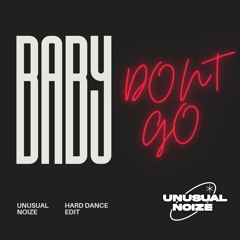 DJ BABY DONT GO SOUND REZA ARAP - UNUSUAL NOIZE (HARD DANCE REMIX)