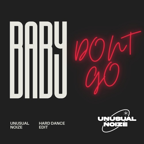 DJ BABY DONT GO SOUND REZA ARAP - UNUSUAL NOIZE (HARD DANCE REMIX)