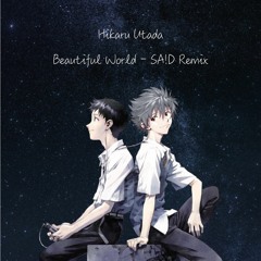 Hikaru Utada - Beautiful World (SA!D Remix)