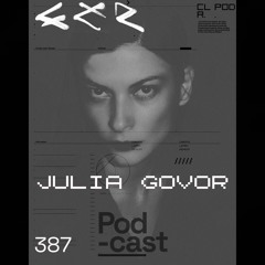 CLR Podcast 387 I Julia Govor