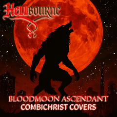 HELLBOURNE – RED 2 (Combichrist Cover – Werewolf Rework)