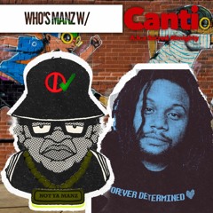 Who's Manz W/ Canti AKA SacredAlmighty