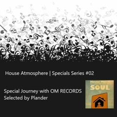 House Atmosphere | Specials Series #02