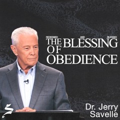 The Blessing of Obedience | Redeemed and Blessed, Dr. Jerry Savelle
