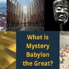 What is Mystery Babylon the Great?