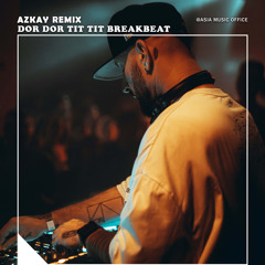 Dor Dor Tit Tit Breakbeat