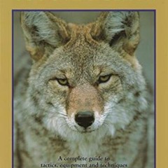 View EPUB ✉️ The Coyote Hunter (Hunting) by  Don Laubach &  Mark Henkel [PDF EBOOK EP