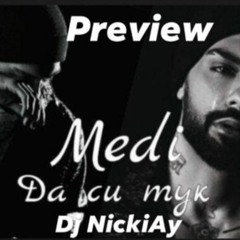 Medi - Da si tuk (DJ NickiAy R&B Extended Full Vers) 2021