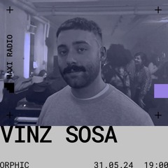 ORPHIC w/ Vinz Sosa / 31-05-2024
