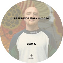 Reference Mark Mix 024 ※ Liam G