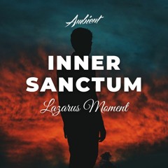 Lazarus Moment - Inner Sanctum