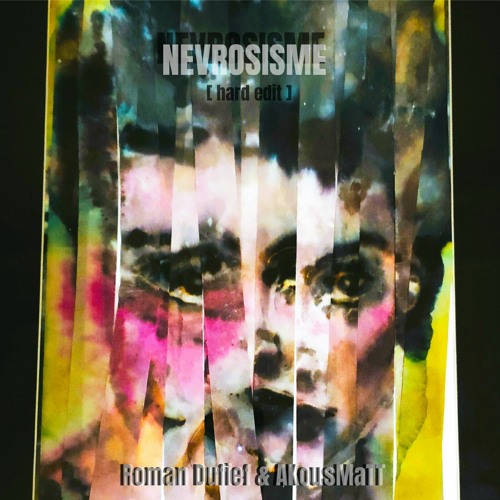 AKousMaTT & Roman Dufief - Nevrosisme (Hard Edit)