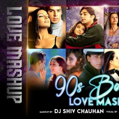90s Bollywood Love Mashup - Dj Shiv Chauhan Remix