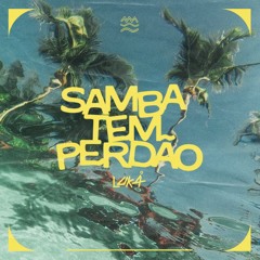 Samba tem perdão