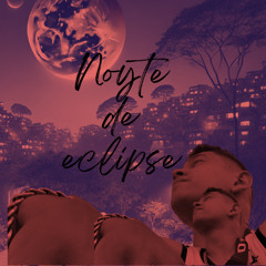 Noyte De Eclipse