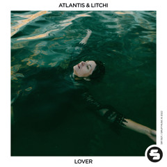 Atlantis & Litchi - Lover