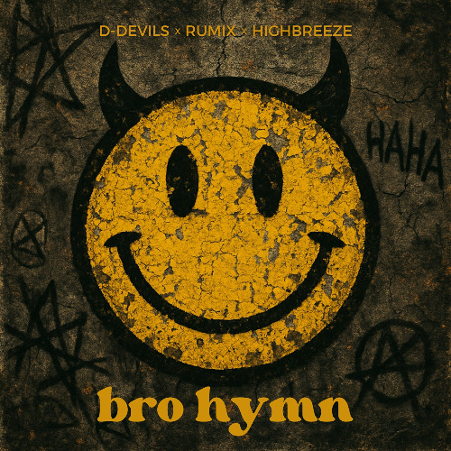 D-Devils x Rumix x Highbreeze - Bro Hymn (Extended Mix)