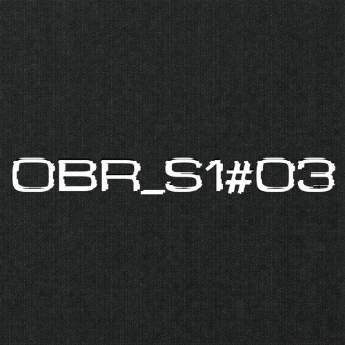 OBSCURITY RADIO - S1#03