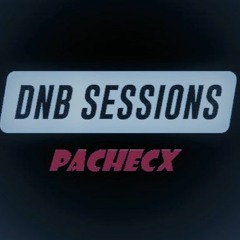 #002 Pachecx - Dnb sessions