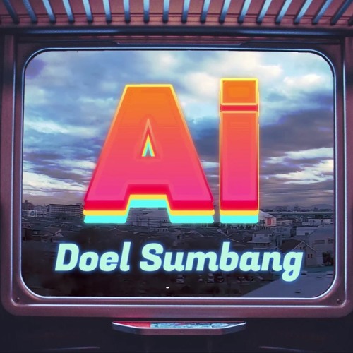 Stream AI - DOEL SUMBANG (Cover Indie Pop Style) by Ridvan Maulana ...