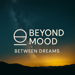 Beyond_Mood_Between Dreams