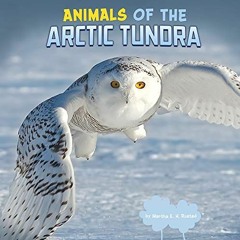 ✔️ [PDF] Download Animals of the Arctic Tundra (Wild Biomes) by  Rustad &  Martha E. H.