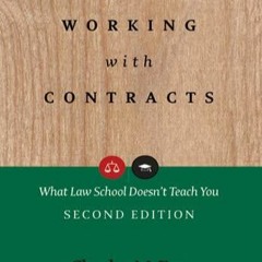 Read Working With Contracts: What Law School Doesn't Teach You, 2nd Edition
