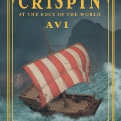 [Download] PDF 📂 Crispin: At the Edge of the World by  Avi [KINDLE PDF EBOOK EPUB]