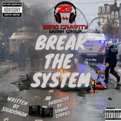 Break The System