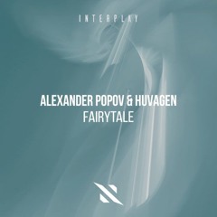 Alexander Popov, Huvagen - Fairytale