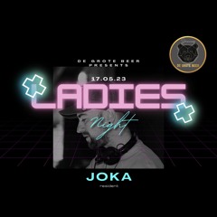 JOKA live LADIES NIGHT at Dancing De Grote Beer 17.05.23