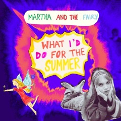 What I'd Do For The Summer