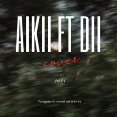 Tongom mi enet mi weirez (cover) Aikii ft Dii herman.wav
